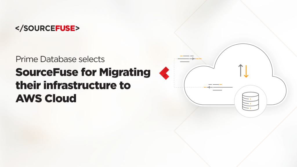 SourceFuse migrates Prime Database to AWS Cloud | SourceFuse