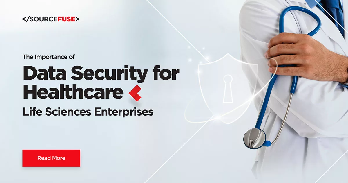 Importance of Data Security for Healthcare Life Sciences